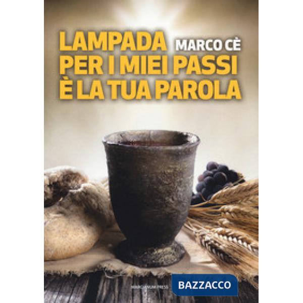 Lampada per i miei passi è la tua Parola