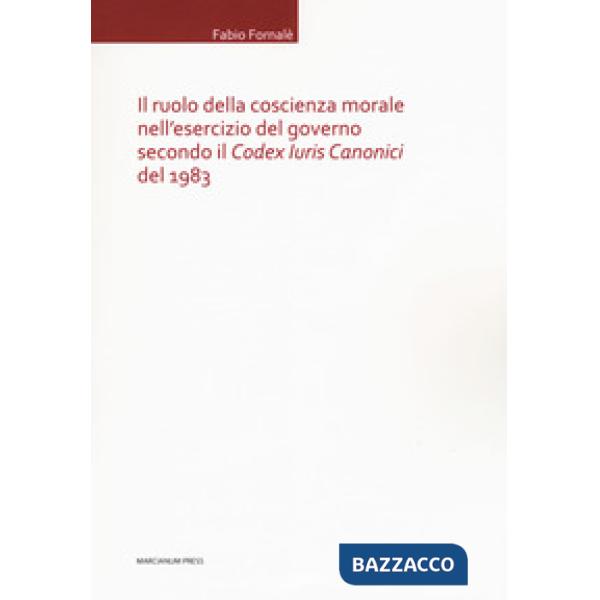 Ruolo della coscienza morale nell'esercizio del governo secondo il «Codex Iuris 
