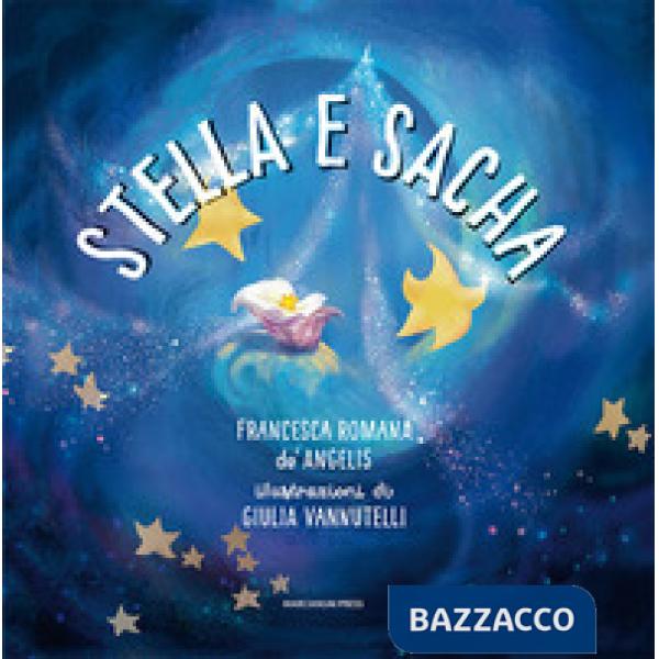 Stella e Sacha. Ediz. a colori