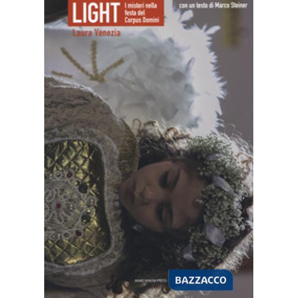Light. I misteri nella festa del Corpus Domini. Ediz. italiana e inglese