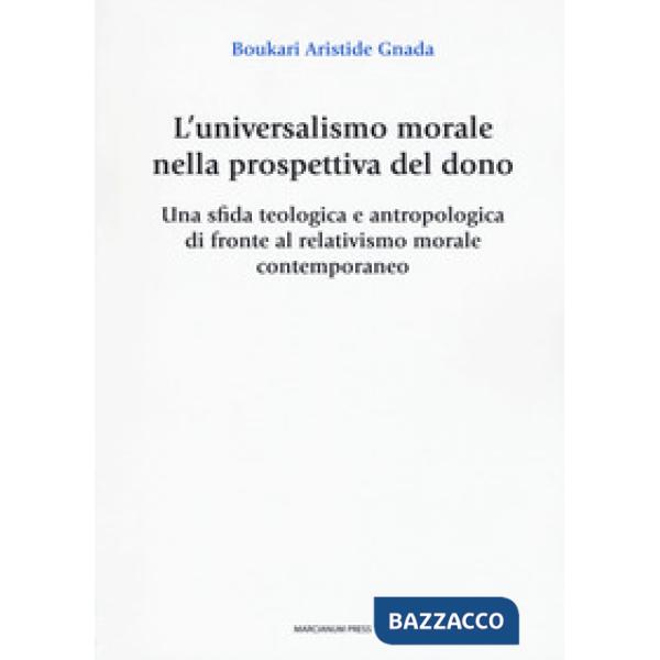 Universalismo morale nella prospettiva del dono. Una sfida teologica e antropolo