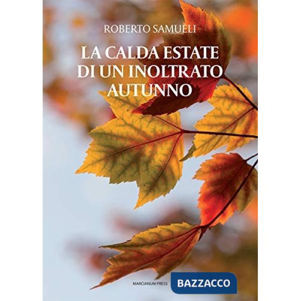 Calda estate di un inoltrato autunno (La)