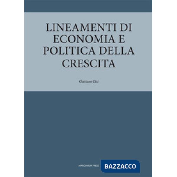 Lineamenti di economia e politica della crescita