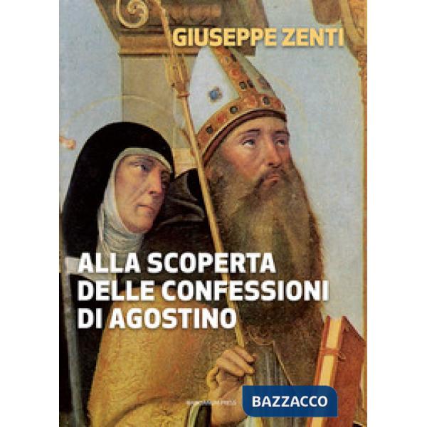 Alla scoperta delle Confessioni di Agostino