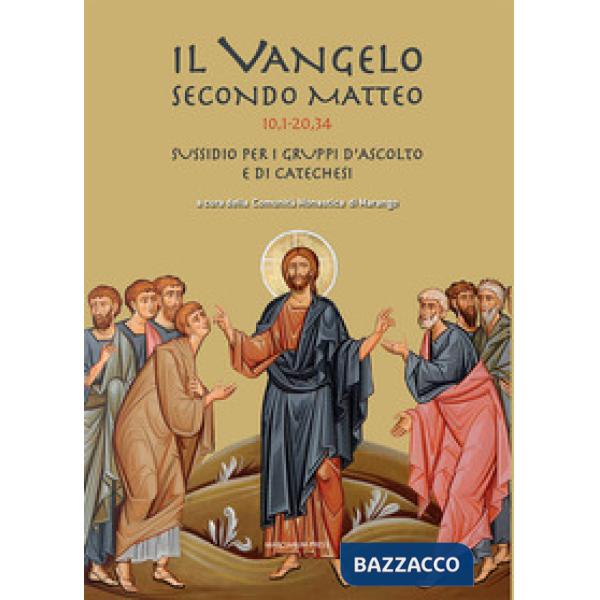 Vangelo secondo Mattero (10,1 - 20,34). Sussidio per i gruppi d'ascolto e di catechesi (Il)