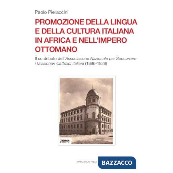 Promozione della lingua e della cultura italiana in Africa e nell'Impero ottomano. Il caso dell'Associazione Nazionale per Socco