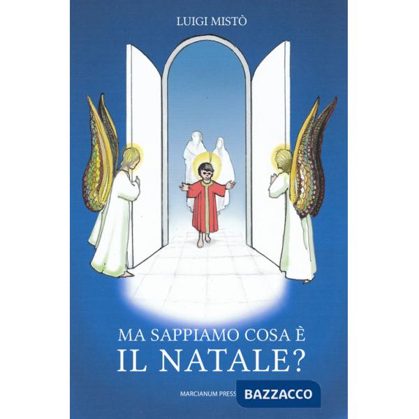 Ma sappiamo cosa è il Natale?