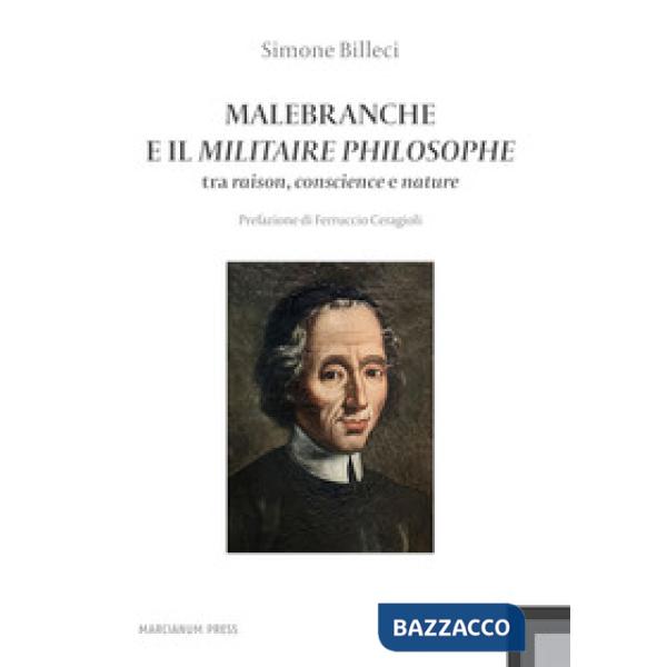 Malebranche e il Militaire Philosophe. Tra raison, conscience e nature