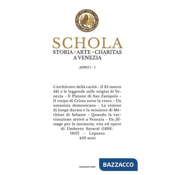 Schola. Storia. Arte. Charitas a Venezia. Vol. 1