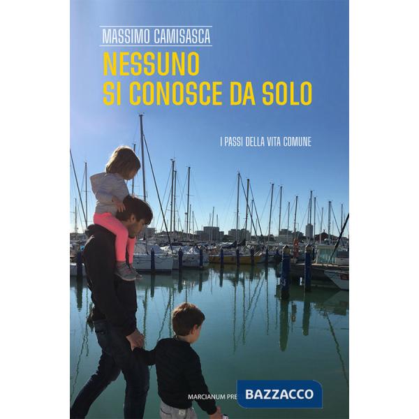 Nessuno si conosce da solo. I passi della vita comune