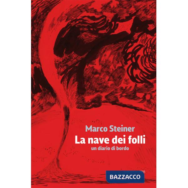 Nave dei folli. Un diario di bordo (La)
