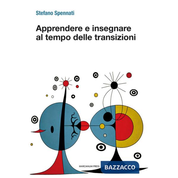 Apprendere e insegnare al tempo delle transizioni
