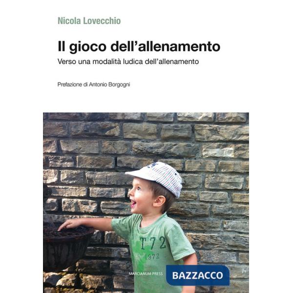 Gioco dell'allenamento. Verso una modalità ludica dell'allenamento (Il)