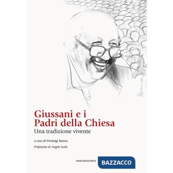 Giussani e i padri della chiesa. Una tradizione vivente