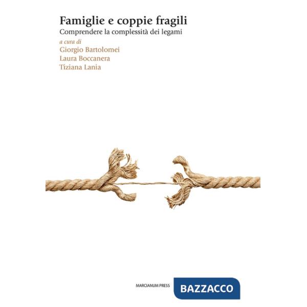 Famiglie e coppie fragili. Comprendere le complessità dei legami