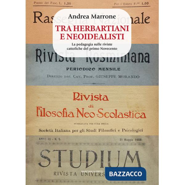 Tra herbartiani e neoidealisti. La pedagogia sulle riviste cattoliche del primo Novecento