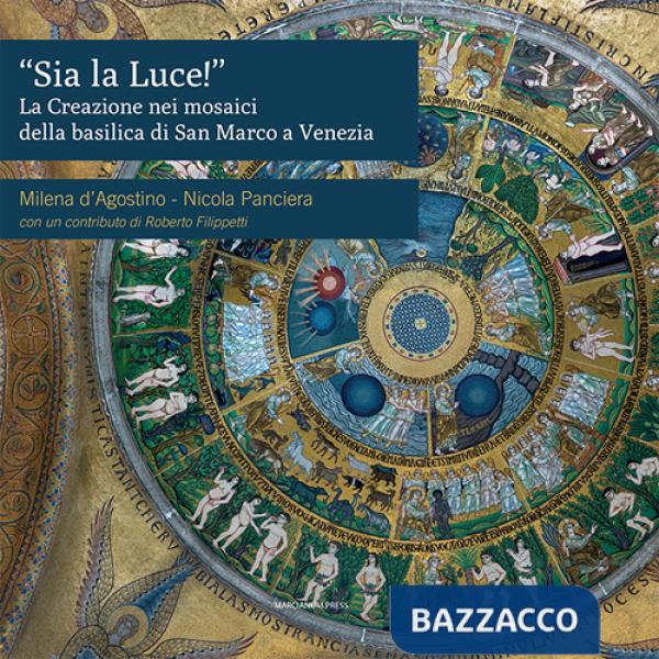 «Sia la luce!». La creazione nei mosaici della basilica di San Marco a Venezia