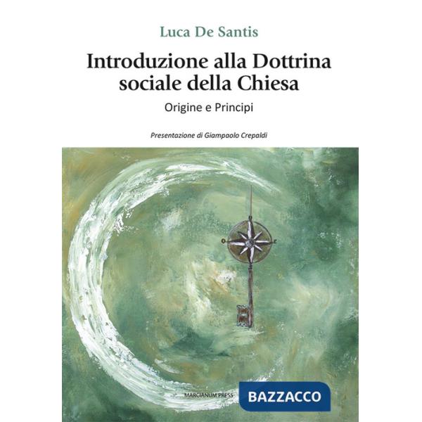 Introduzione alla dottrina sociale della Chiesa. Origini e principi