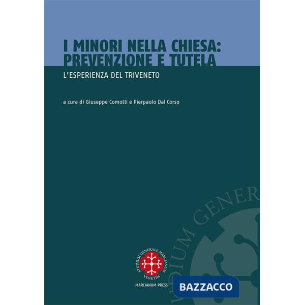 Minori nella Chiesa. Prevenzione e tutela. L'esperienza del Triveneto (I)