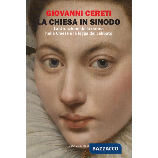 Chiesa in sinodo. La situazione della donna nella Chiesa e la legge del celibato (La)