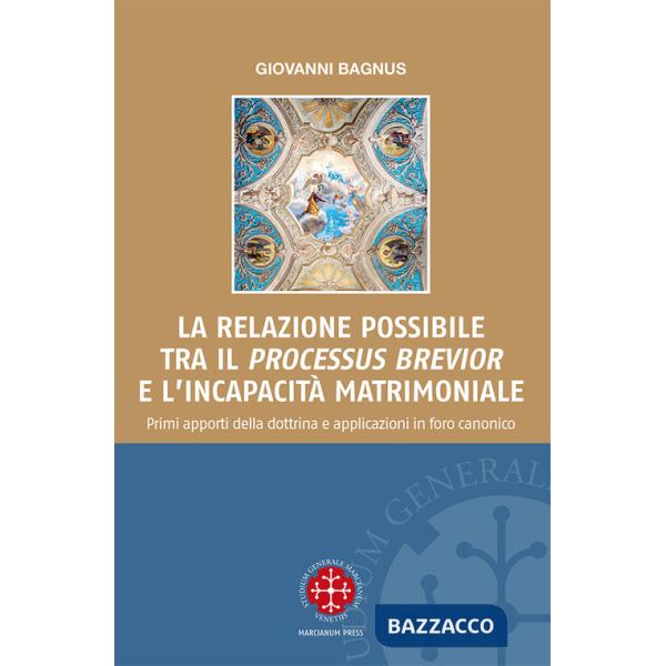 Relazione possibile tra il «processus brevior» e l'incapacità matrimoniale. Primi apporti della dottrina e applicazioni in foro 