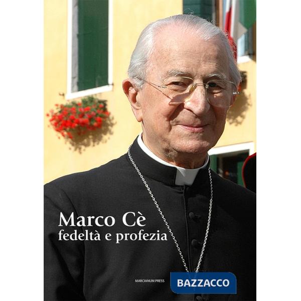 Marco Cè. Fedeltà e profezia
