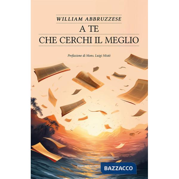 A te che cerchi il meglio