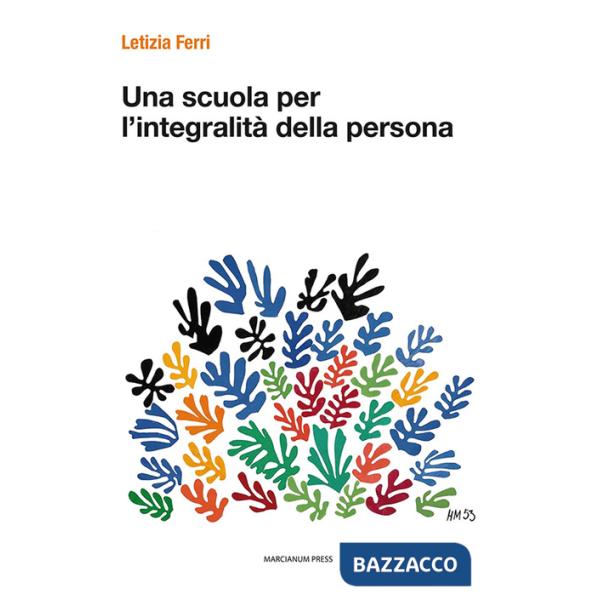 Scuola per l'integralità della persona (Una)