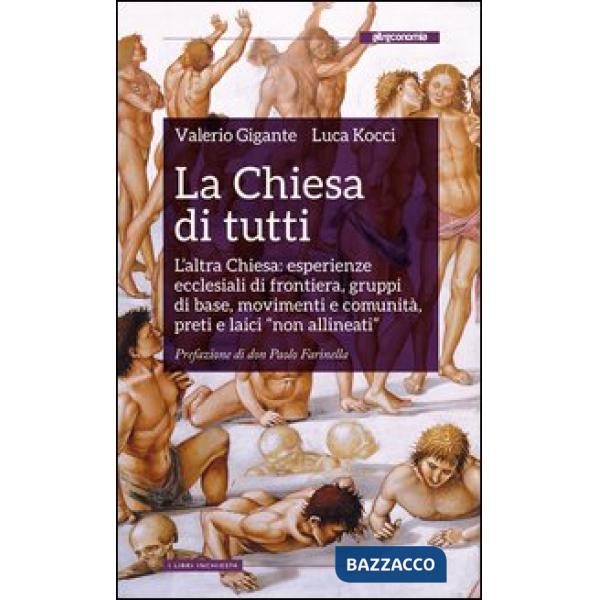 Chiesa di tutti. L'altra Chiesa: esperienze ecclesiali di frontiera, gruppi di b