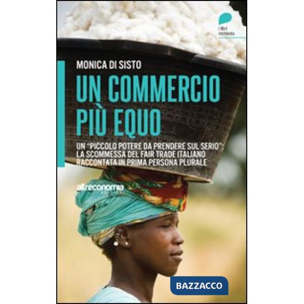 Commercio più equo. Un «piccolo potere da prendere sul serio»: la scommessa del 
