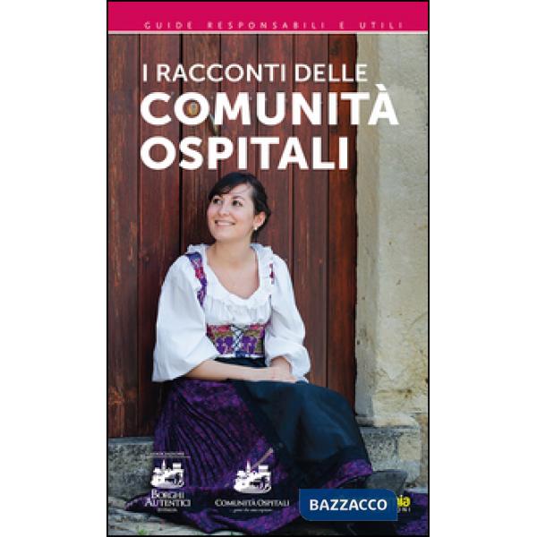 Racconti delle comunità ospitali... gente che ama ospitare (I)