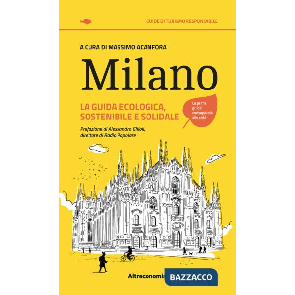 Milano. La guida ecologica, sostenibile e solidale
