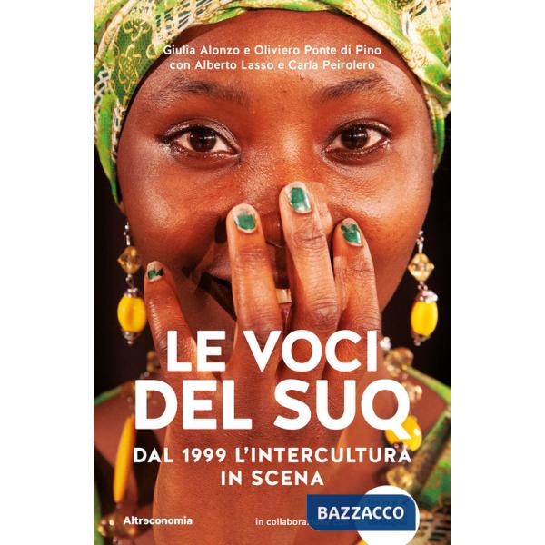 Voci del Suq. Dal 1999 l'intercultura in scena (Le)