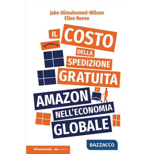 Costo della spedizione gratuita. Amazon nell'economia globale (Il)