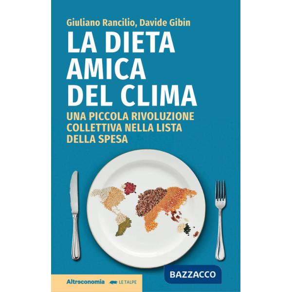 Dieta amica del clima. Una piccola rivoluzione collettiva nella lista della spesa (La)