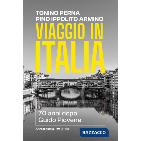 Viaggio in Italia 70 anni dopo Guido Piovene