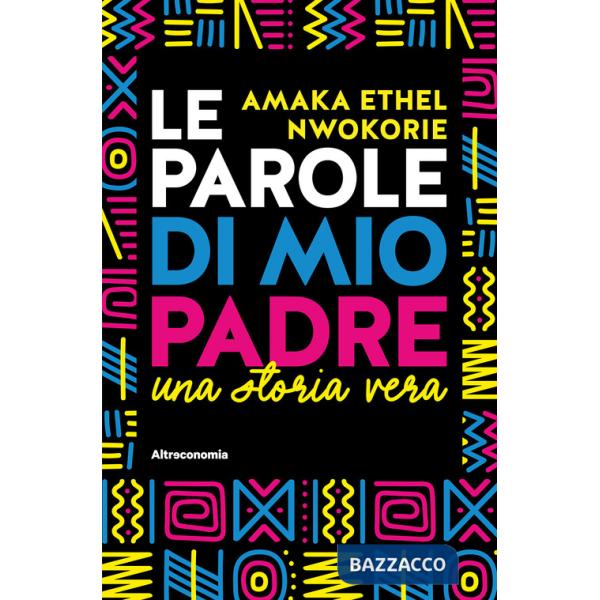 Parole di mio padre. Una storia vera (Le)