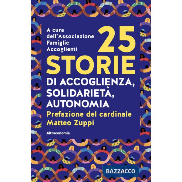 25 storie di accoglienza, solidarietà, autonomia