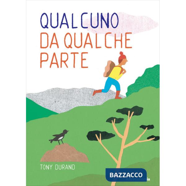 Qualcuno da qualche parte. Ediz. illustrata