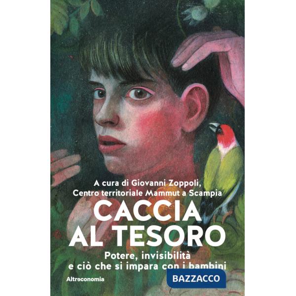 Caccia al tesoro. Potere, invisibilità e ciò che si impara con i bambini