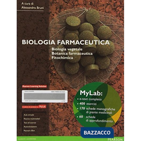 Biologia farmaceutica. Biologia vegetale, botanica farmaceutica, fitochimica. Ed