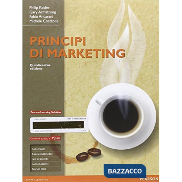 Principi di marketing. Ediz. mylab. Con aggiornamento online. Con e-book