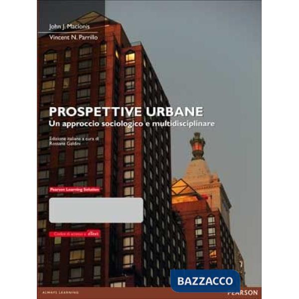 Prospettive urbane. Un approccio sociologico e multidisciplinare. Con eText. Con espansione online