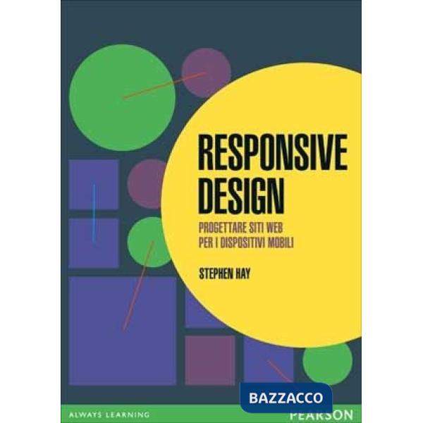Responsive design. Progettare siti web per dispositivi mobili
