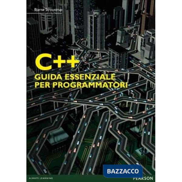 C++ . GUIDA ESSENZIALE PER PROGRAMMATORI