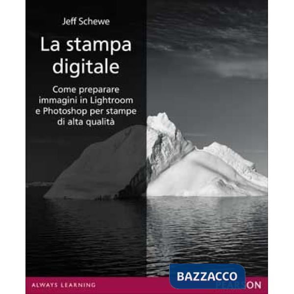 STAMPA DIGITALE. COME PREPARARE IMMAGINI IN LIGHTROOM E PHOTOSHOP PER