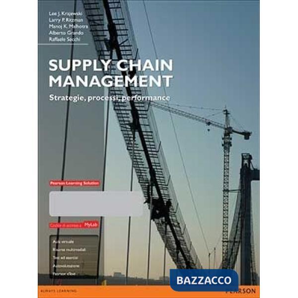 SUPPLY CHAIN MANAGEMENT. STRATEGIE, PROCESSI, PERFORMANCE. EDIZ. MYLAB