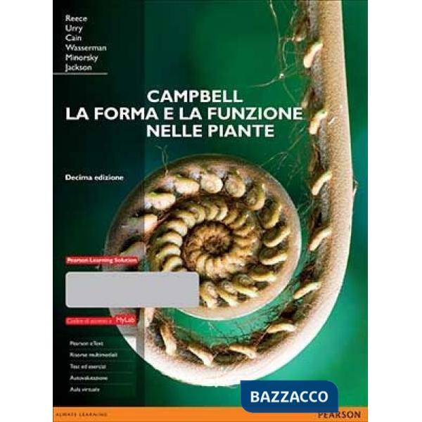 Campbell. La forma e la funzione nelle piante. Ediz. mylab. Con espansione online