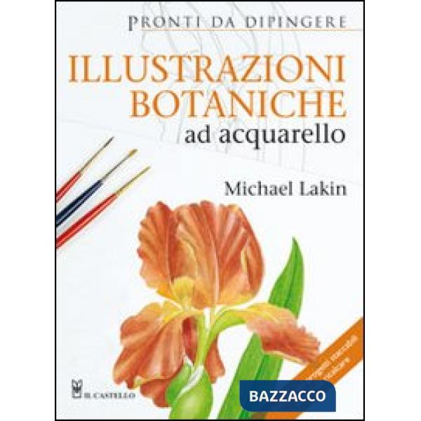 Illustrazioni botaniche ad acquarello. Ediz. illustrata