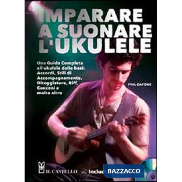 Imparare a suonare l'ukulele. Con CD Audio